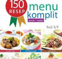 150 Resep Menu Komplit Untuk 1 Bulan / Sufi S.Y