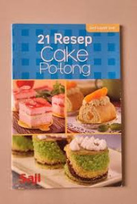 21 Resep Cake Potong / Semijati Purwadaria