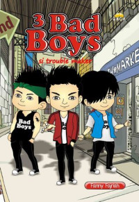Image of 3 Bad Boys: Si Trouble Maker