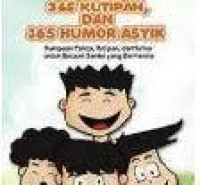 Image of 365 Fakta, 365 Kutipan, dan 365 Humor Asyik / Arie Saptaji