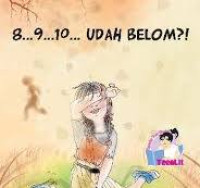 Image of 8..9..10… Udah Belom ?! / Laurentia Dermawan