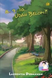 8... 9... 10... Udah Belom?! / Laurentina Dermawan