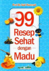 99 Resep Sehat Dengan Madu / Said Hammad