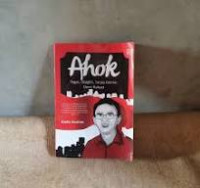 Ahok: tegas, disiplin, tanpa gentar, demi rakyat / Radis Bastian