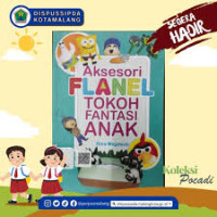 Aksesori Flanel Tokoh Fantasi Anak / Rina Megawati