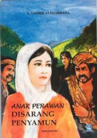 Anak Perawan Di Sarang Penyamun/S. Takdir Alisjahbana