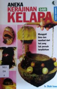 Image of Aneka Kerajinan Dari Kelapa 2 / Diah Iswari
