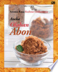 Aneka Olahan Abon Aroma Rasa Kuliner Indonesia / Lilly T. Erwin