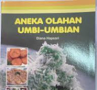 Aneka Olahan Umbi-Umbian (II) / Diana Hapsari