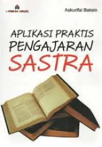 Aplikasi Praktis Pengajaran Sastra/Askurifai Baksin