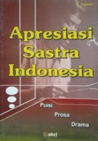 Apresiasi Sastra Indonesia Puisi Prosa Drama / E. Kosasih