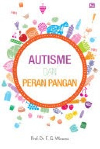 Autisme Dan Peran Pangan / F.G.Winarno