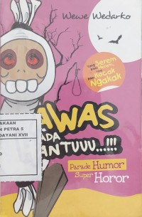 Image of Awas Ada Hantuuu...!!! Parade Humor Super Horor/Wewe Wedarko