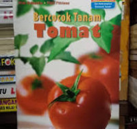 Bercocok Tanam Tomat/Diah Rahmatia