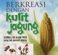 Image of Berkreasi Dengan Kulit Jagung / Retno Sulistyowati