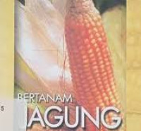 Bertanam Jagung Unggul / Purwono