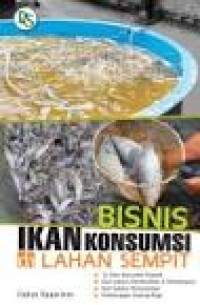 Bisnis Ikan Konsumsi di Lahan Sempit / Cahyo Saparinto