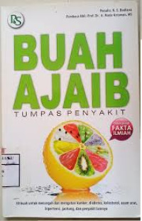 Image of Buah Ajaib Tumpas Penyakit / N.S.Budiana
