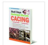 Budi Daya Berbagai Macam Cacing / M.Alex S