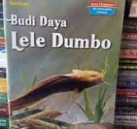 Budi Daya Lele Dumbo (I) / Sutrisno