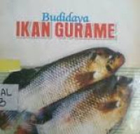Budidaya Ikan Gurame (II) / Kusno Waluyo