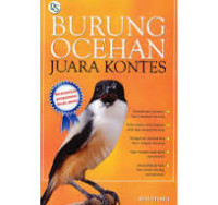 Burung Ocehan: juara kontes (I) / Rusli Turut