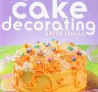 Image of Cake Decorating Untuk Pemula / Lenny Widjaja