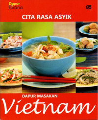 Cita Rasa Asyik Dapur Masakan Vietnam / Dapur Kirana
