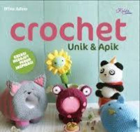 Image of Crochet Unik & Apik: kreasi merajut penuh inspirasi / Wina Adam