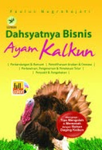 Dahsyatnya Bisnis Ayam Kalkun / Paulus Nugrahajati