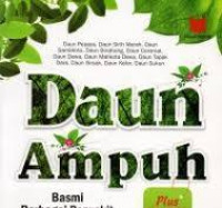 Daun Ampuh Basmi Berbagai Penyakit / Eren Harryana