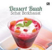 Dessert Buah Sehat Berkhasiat / Hindah Muaris