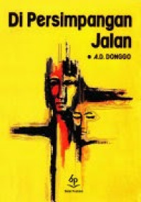Di Persimpangan Jalan / A.D. Donggo