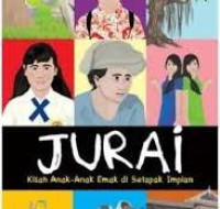 Jurai, Kisah Anak-Anak Emak di Setapak Impian / Guntur Alam