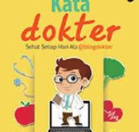Kata Dokter: sehat setiap hari ala @blogdokter / I Made C.Wirawan
