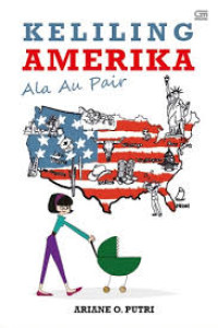 Keliling Amerika Ala Pair / Ariane O. Putri