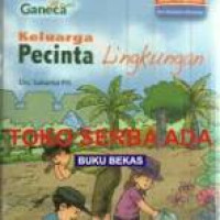 Keluarga Pecinta Lingkungan / Suharno PH