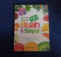 Khasiat Selangit 101 Buah & Sayur / Zerlina Lalage