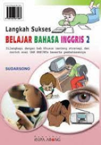 Langkah Sukses Belajar Bahasa Inggris 2 / Sudarsono