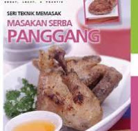 Masakan Serba Panggang seri teknik memasak / Tim Ide Masak