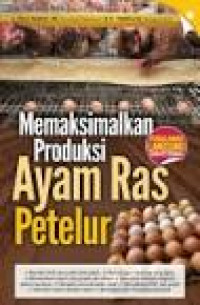 Memaksimalkan Produksi Ayam Ras Petelur 2 / Roni Fadilah