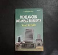 Image of Membangun Organisasi Berbudaya: studi BUMN / Mahmuddin Yasin