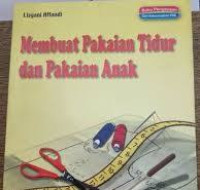 Image of Membuat Pakaian Tidur dan Pakaian Anak 2 / Lisyani Affandi
