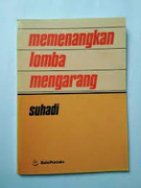 Memenangkan Lomba Mengarang / Suhadi