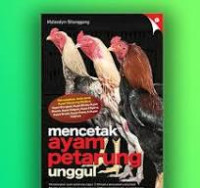 Mencetak Ayam Petarung Unggul / Maloedyn Sitanggang