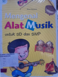 Image of Mengenal Alat Musik,untuk SD dan SMP / Rima Yuliastuti