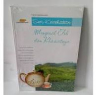 Image of Mengenal Teh dan Khasiatnya / Tanti Setiawati
