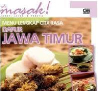 Menu Lengkap Cita Rasa Dapur Jawa Timur / Tim Ide Masak