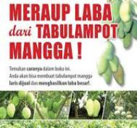 Image of Meraup Laba Dari Tabulampot Mangga! / Padmiarso M.Wijoyo