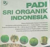 Padi Sri Organik Indonesia/Dr. Ir. Mubiar Purwasasmita